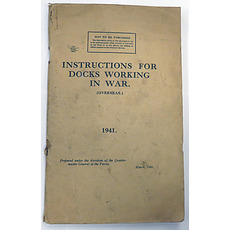 Instructions For Docks Working In War ( Overseas) 1941