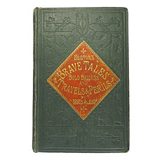 Beeton's Brave Tales, Bold Ballads, and Travels and Perils by Land and Sea.