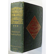 Beeton's Brave Tales, Bold Ballads, and Travels and Perils by Land and Sea.