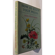 How To Enjoy Your Weeds 