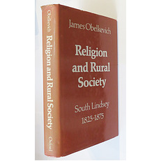 Religion and Rural Society: South Lindsey 1825-1875.