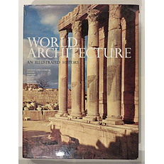 World Architecture: An Illustrated History 