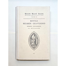 The Lincoln Record Society Volume 20: Rotuli Ricardi Gravesend, Episcopi Lincolniensis A.D. MCCLVIII-MCCLXXIX