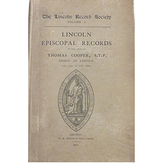 The Lincoln Record Society: Volume 2: Lincoln Episcopal Records, A.D. 1571-1584