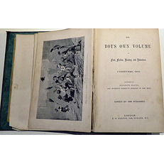 The Boy's Own Volume Of Fact, Fiction, History And Adventure. Christmas 1863