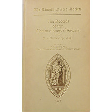 The Lincoln Record Society: Volume 71: The Records of the Commissioners of Sewers in the Parts of Holland 1547-1603