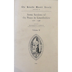 The Lincoln Record Society: Volume 56: Some Sessions of Peace in Lincolnshire 1381-1396