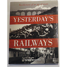 Yesterday's Railways Recollections of an age of steam 