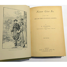 Never Give In. A Tale Of The Life And Times Of Gustavus Adolphus 