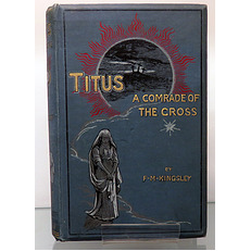 Titus. A Comrade Of The Cross. A Tale of The Christ 