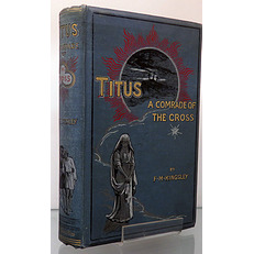 Titus. A Comrade Of The Cross. A Tale of The Christ 