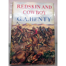 Redskin And Cowboy. A Tale of the Western Plains