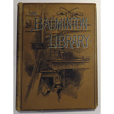 The Badminton Library Of Sports And Pastimes Shooting Moor And Marsh 