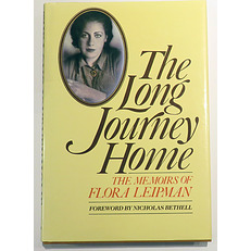 The Long Journey Home. The Memoirs of Flora Leipman