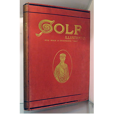 The Golf Illustrated With Which Is Incorporated Golf. Volume V From July 6 To September 28, 1900