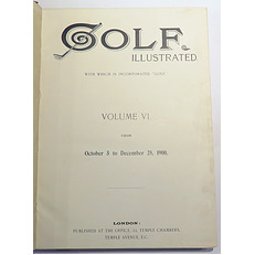 The Golf Illustrated With Which Is Incorporated Golf. Volume VI From October 5 to December 28, 1900