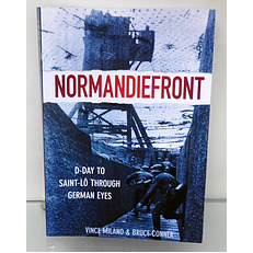 Normandiefront. D-Day To Saint Lo Through German Eyes 