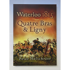 Waterloo 1815: Quatre Bras & Ligny 