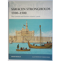 Fortress 87 Saracen Strongholds 1100-1500 The Central and Eastern Islamic Lands