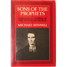 Sons of the Prophets: Evangelical Leaders of the Victorian Church