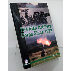 The Irish Artillery Corps Since 1922