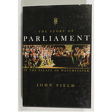 The Story of Parliament: In the Palace of Westminster