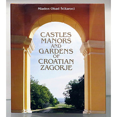 Castles Manors And Gardens Of Croatian Zagorje