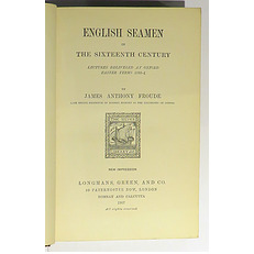 English Seamen In The Sixteenth Century. Lectures Delivered At Oxford. Easter Terms 1893-4