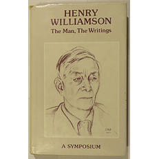 Henry Williamson: The Man, The Writings