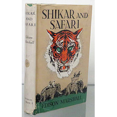 Shikar and Safari Reminiscences of Jungle Hunting 