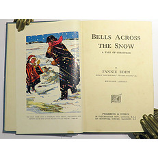 Bells Across The Snow. A Tale Of Christmas 