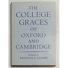 The College Graces of Oxford and Cambridge 