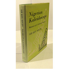 Nigerian Kaleidoscope: Memoirs of  Colonial Servant