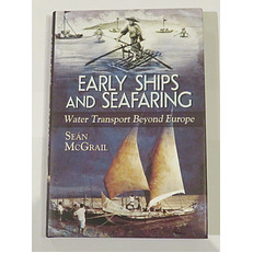 Early Ships and Seafaring: Water Transport Beyond Europe