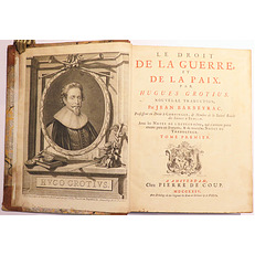 Le Droit De La Guerre, Et De La Paix. Par Hugues Grotius. Nouvelle Traduction, Par Jean Barbeyrac,  Professeur en Droit a Groningue, & Membre de la Societe Roiale des Sciences a Berlin. Two Volumes 