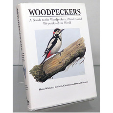 Woodpeckers A Guide to the Woodpeckers, Piculets and Wrynecks of the World 