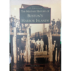 A Military History of Boston's Harbor Islands