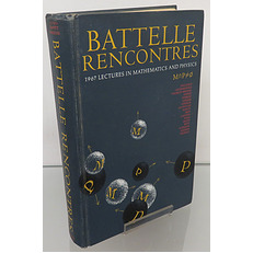 Battles Rencontres: 1967 Lectures in Mathematics and Physics