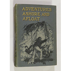 Adventures Ashore and Afloat