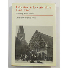 Education in Leicestershire 1540 - 1940: A regional study