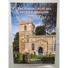 The Parish Churches of Leicestershire Volume 1 AND 2