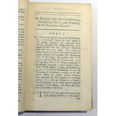 An Enquiry Into The Constitution, Discipline, Unity and Worship Of The Primitive Church, That Flourished Within the first Three Hundred ears after Christ. Faithfully Collected out of the Extant Writings of those Ages.