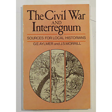 The Civil War and Interregnum: Sources for Local Historians