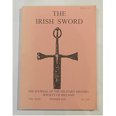 The Irish Sword: The Journal of the Military History Society of Ireland Volume XXXI