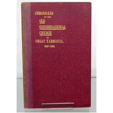 Chronicles of the Old Congregational Church At Great Yarmouth 1642-1858