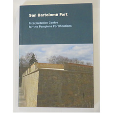 San Bartolomé Fort: Interpretation Centre for the Pamplona Fortifications