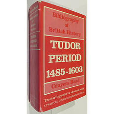 Bibliography Of British History: Tudor Period 1485-1603