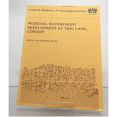 Medieval Waterfront Development at Trig Lane, London