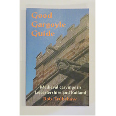 Good Gargoyle Guide: Medieval carvings in Leicestershire and Rutland