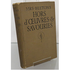 Mrs Beeton's Hors d'Oeuvres & Savouries Including Cheese And Egg Dishes, Sandwiches, Salads and Dressings